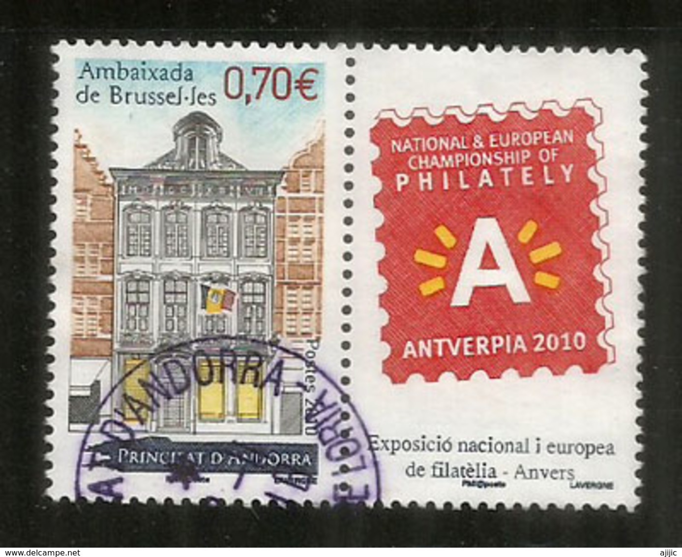 Ambassade D'Andorre à Bruxelles, Un Timbre Oblitéré Avec Vignette Antverpia 2010, 1 ère Qualité - Oblitérés