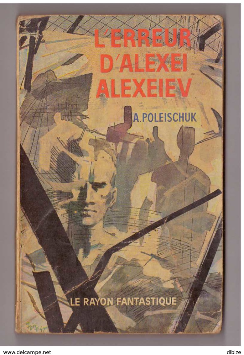 Roman. A. Poleischuk. L'erreur D'Alexei Alexeiev.. Le Rayon Fantastique N° 114. 1963. Etat Moyen. - Le Rayon Fantastique