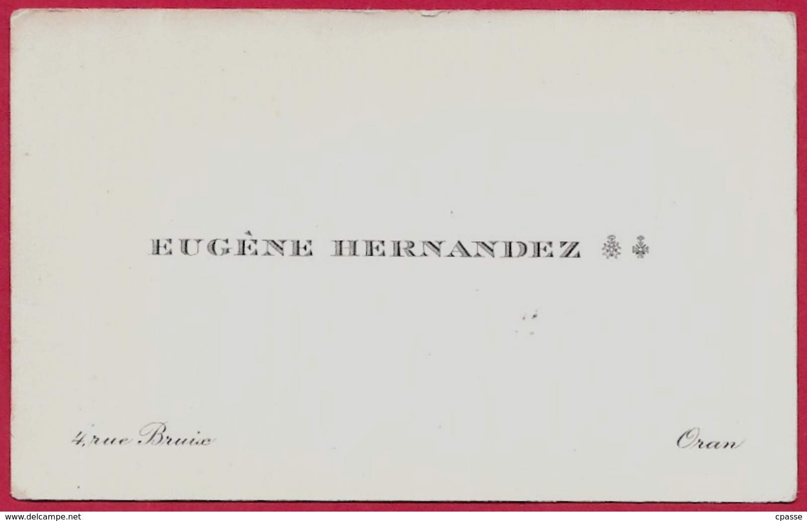 Carte De Visite EUGENE HERNANDEZ Rue Bruix ORAN (Algérie) - Cartes De Visite