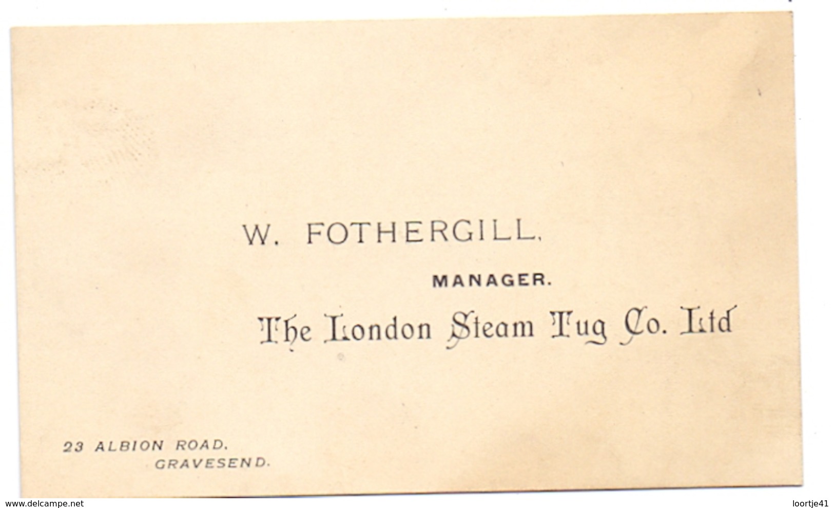 Visitekaartje - Carte Visite - Business Card - Manager London Steam Tug C° - W. Fothergill  - London - Cartes De Visite