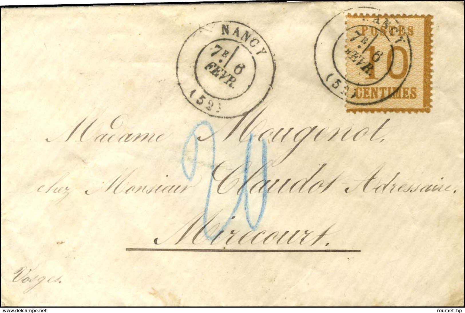 Càd T 17 NANCY (52) 6 FEVR. (71) Sur Lettre Pour Mirecourt. Au Recto, Taxe 20 Au Crayon Bleu Pour La Poste Cantonale. -  - Guerre De 1870