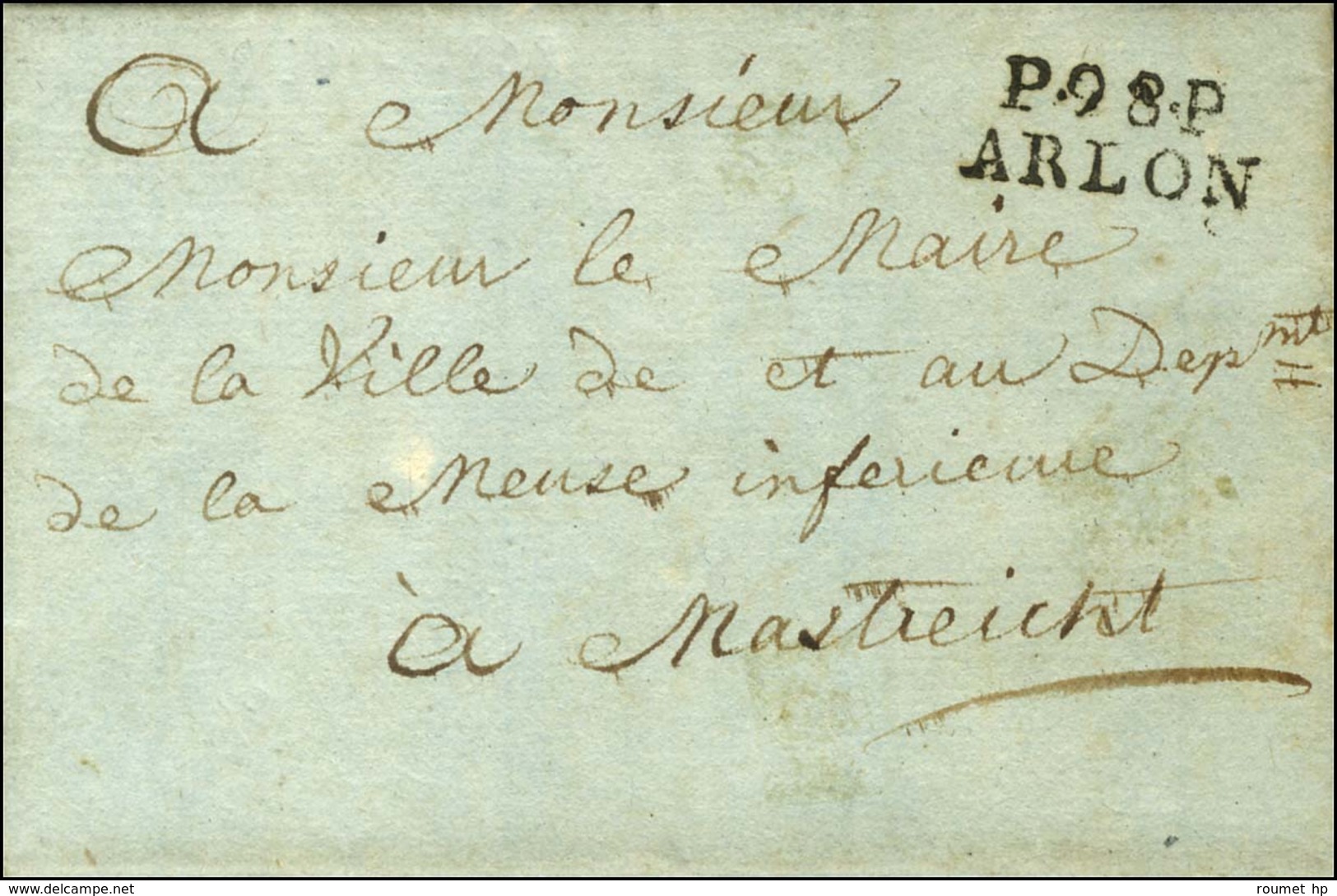 P.98.P. / ARLON Sur Lettre Avec Texte Daté De Martelange Le 9 Juillet 1808 Pour Mastreicht. - SUP. - RR. - 1792-1815: Départements Conquis