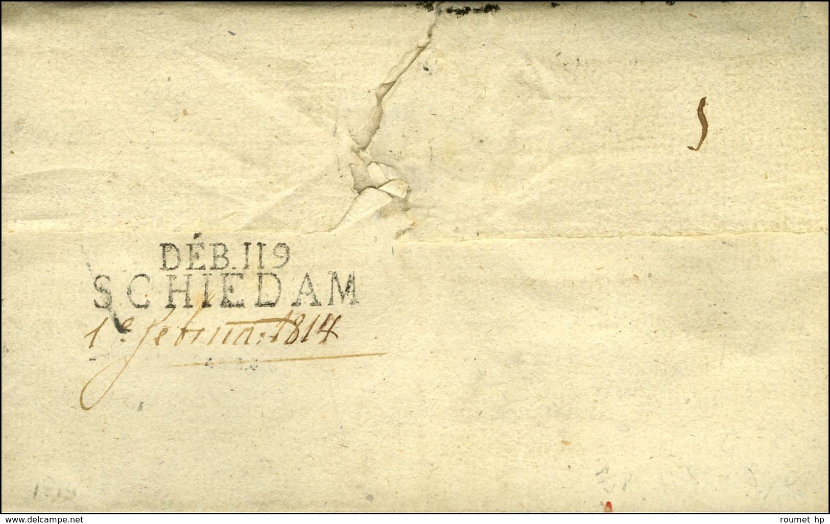 DEB 119 / SCHIEDAM + Date Manuscrite '' 1er Février 1814 '' Sur Lettre Sans Texte Adressée En Franchise. - SUP. - R. - 1792-1815: Départements Conquis