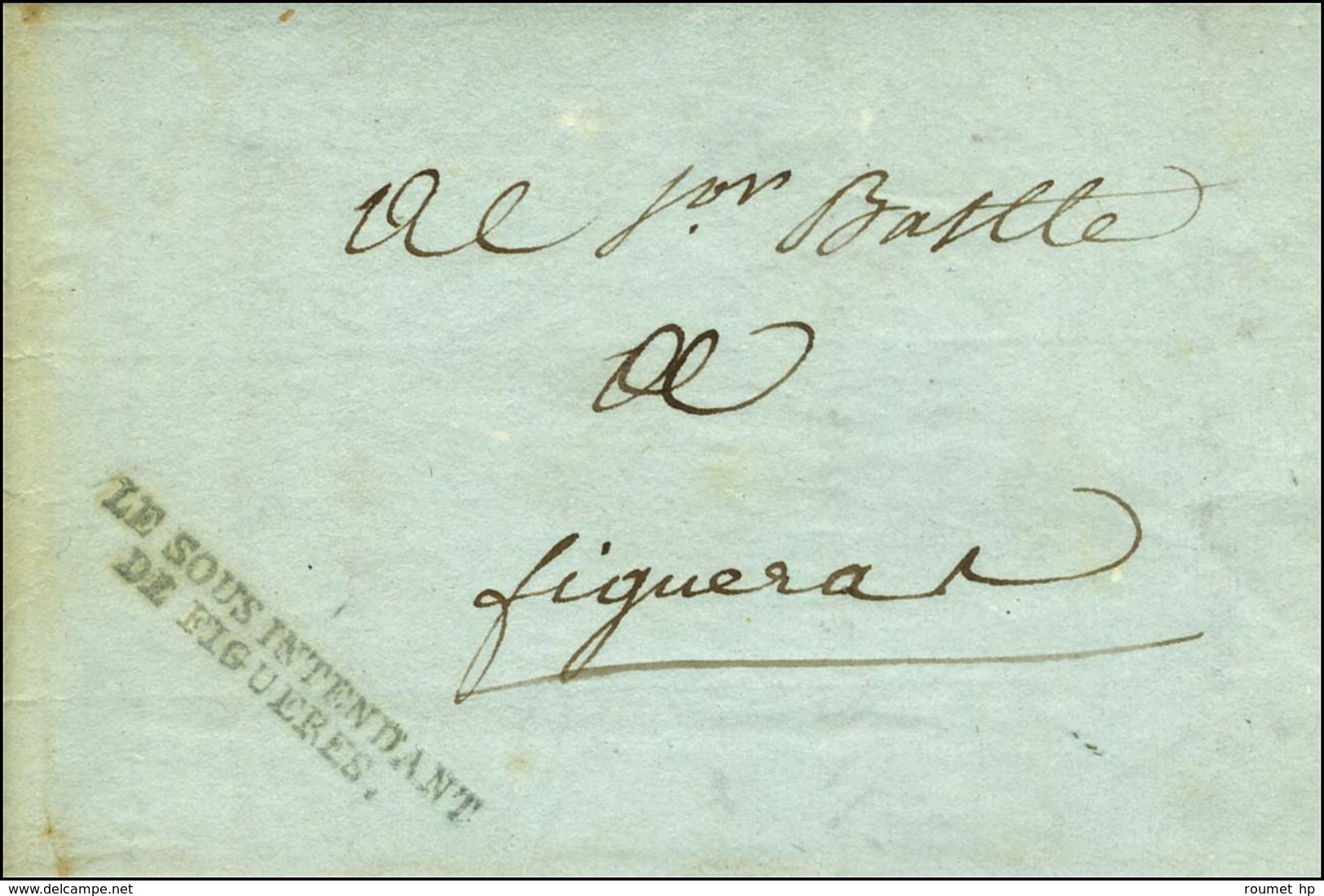 LE SOUS INTENDANT / DE FIGUERES Bleu Sur Lettre Avec Texte Daté De Figueres Le 23 Mars 1812 Adressée En Franchise Locale - 1792-1815: Départements Conquis