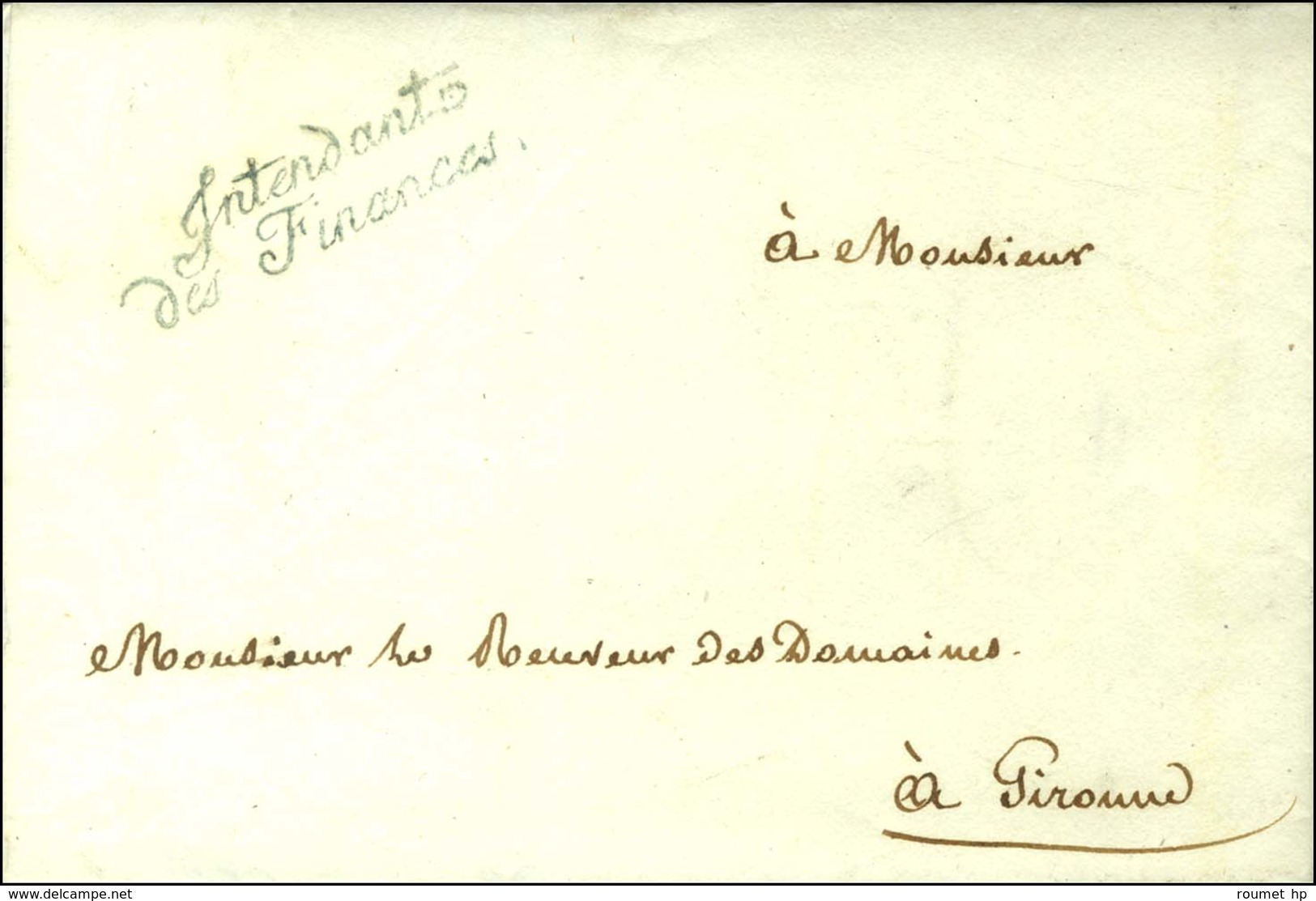 Intendant / Des Finances Bleu Sur Lettre Avec Texte Daté De Gironne Le 13 Mars 1811 Adressée En Franchise Localement. -  - 1792-1815: Départements Conquis