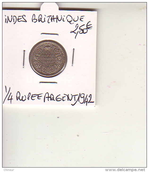 INDES BRITANIQUE 1/4 RUPEE ARGENT 1942 - Inde