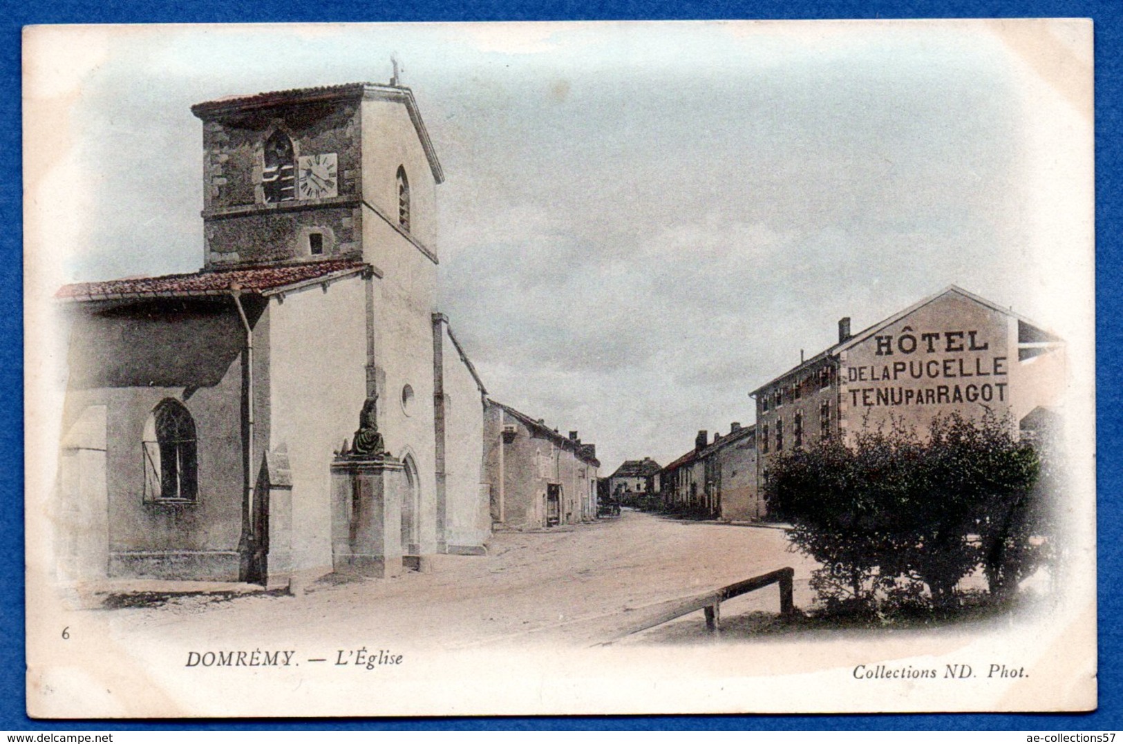 Domrémy  / L'Eglise / Hôtel De La Pucelle Tenu Par Ragot - Domremy La Pucelle