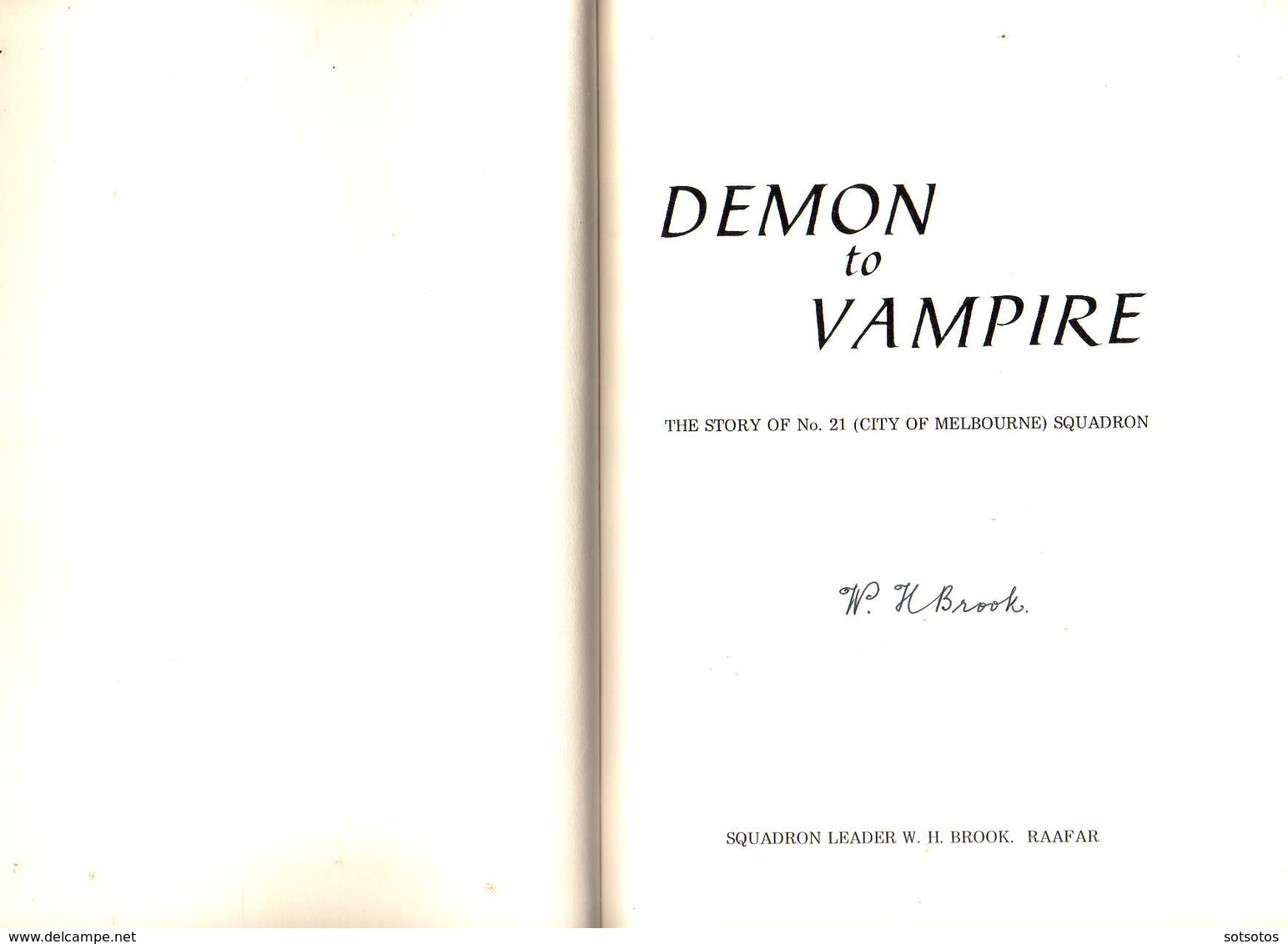 DEMON To VAMPIRE: The STORY Of No 21 (City Of Melbourne) SQUADRON, Squadron Leader W.H.Brook RAAFAR - 344 Pgs – Many Pho - World