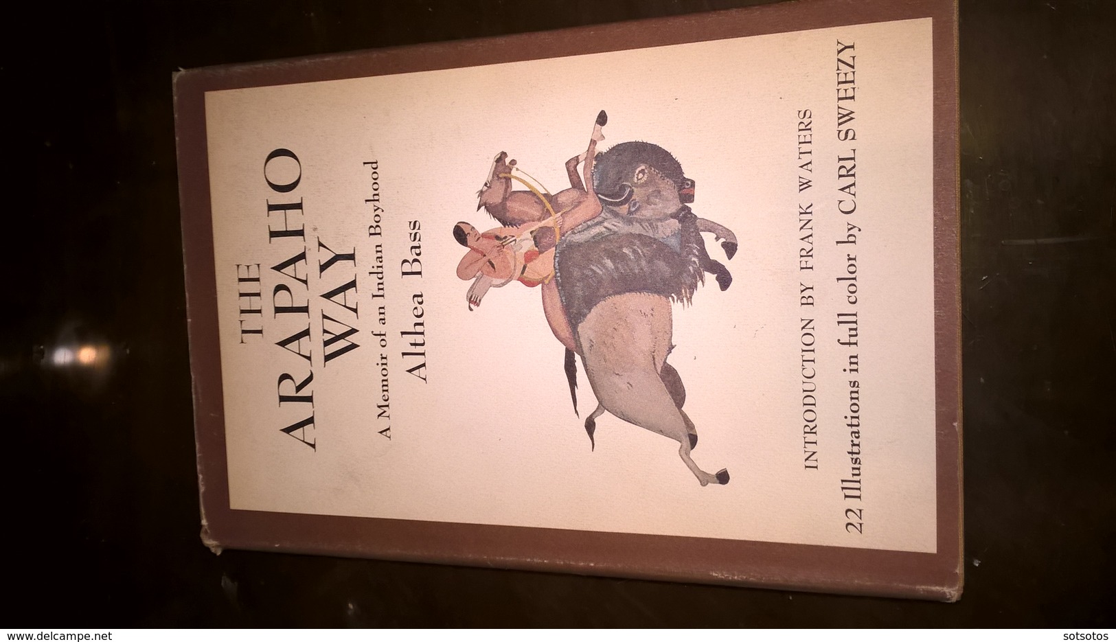 The ARAPAHO Way, A Memoir Of An Indian Boyhood: Althea BASS, Ed. Clarcson/Potter (1967), 22 Illustrations In Full Color - Mundo