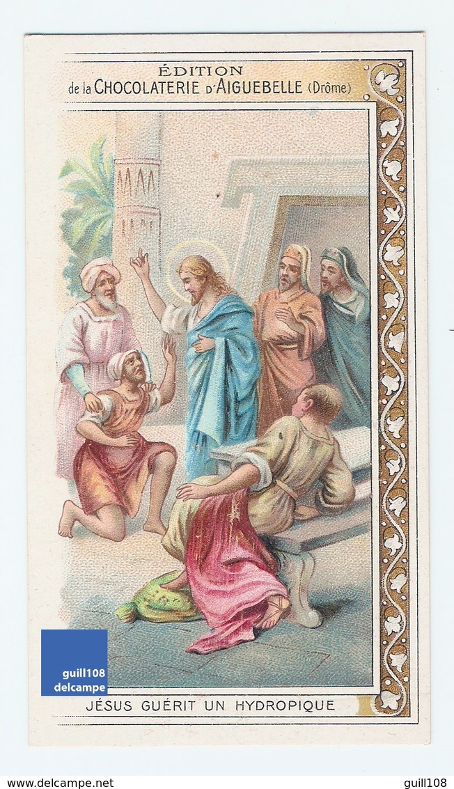 Jolie Chromo Chocolaterie Aiguebelle Jésus Guérit Un Hydropique Guérison Christ Jesus Holy Prayer Card A5-35 - Aiguebelle