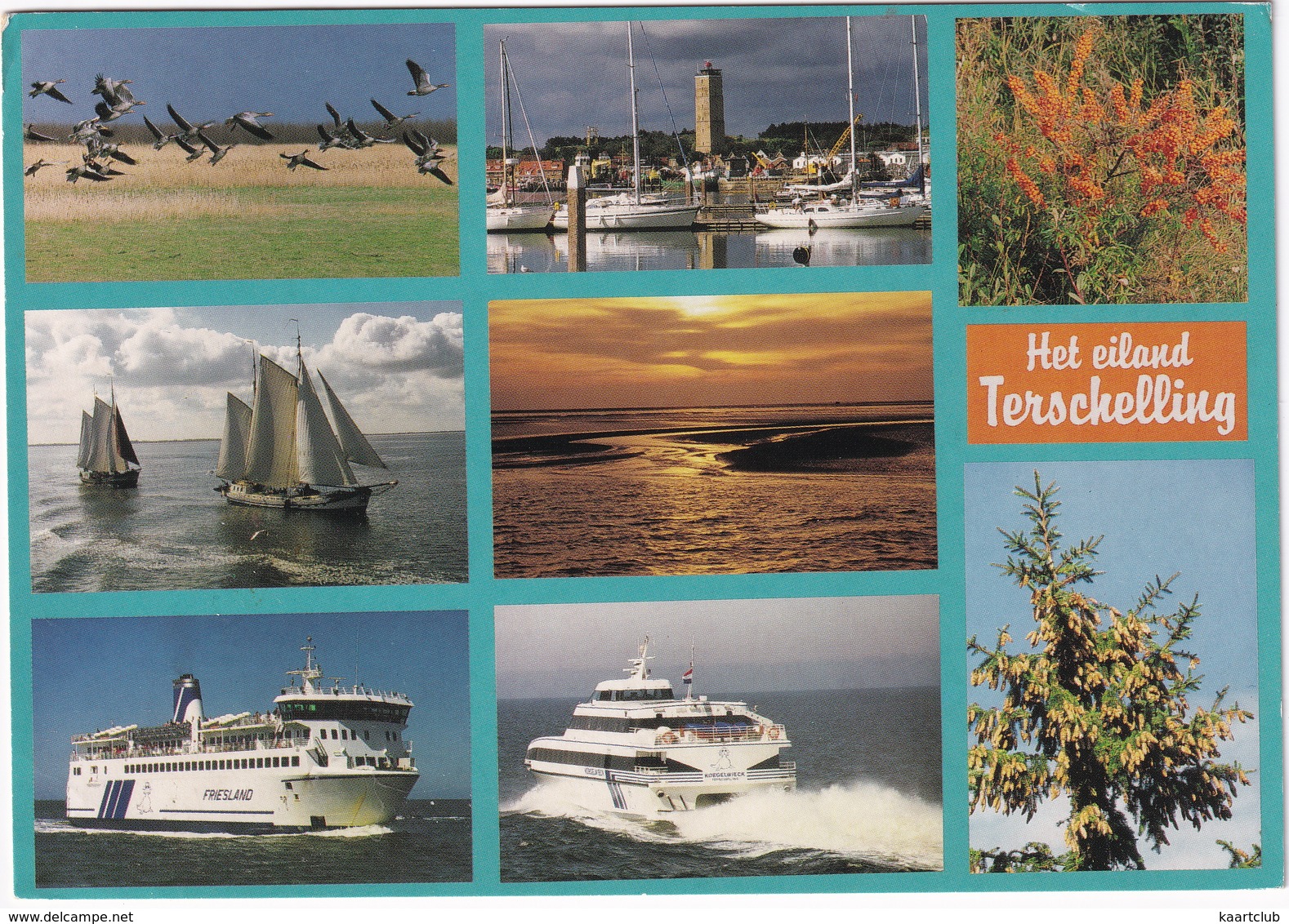 Het Eiland Terschelling: O.a.  2x Veerboot / FERRY 'Koegelwieck' & 'Friesland' - Vuurtoren / Phare  - (Holland) - Terschelling