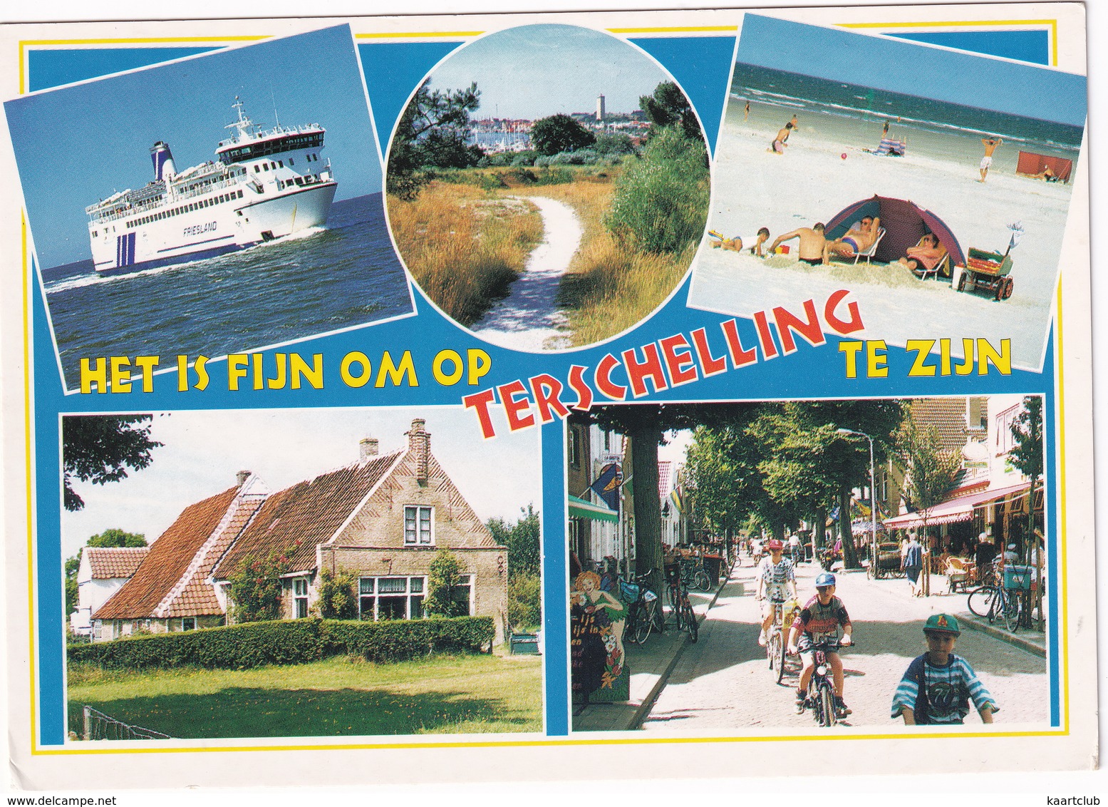 Het Is Fijn Om Op Terschelling Te Zijn: O.a. Fiets, Veerboot/FERRY  'Friesland' - Vuurtoren/Phare, Strand - (Holland) - Terschelling