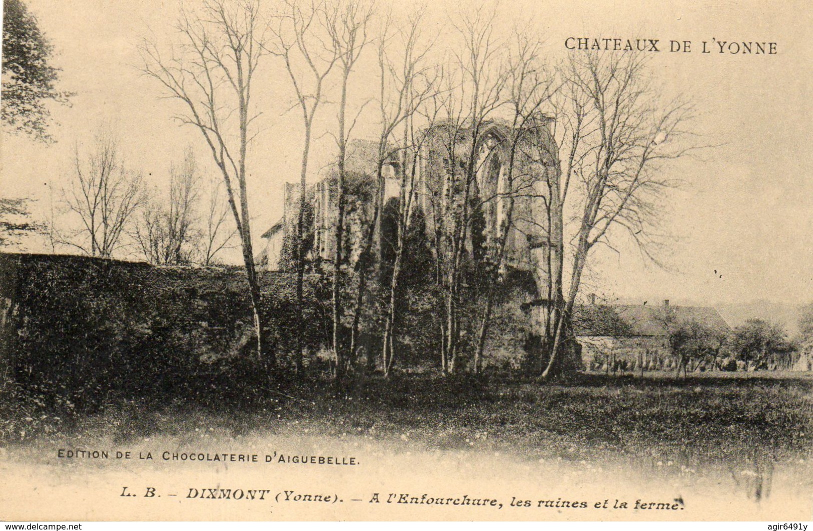 - DIXMONT (89) - L'Enfourchure, Les Ruines Et La Ferme (chocolaterie D'Aiguebelle)  -15505- - Dixmont