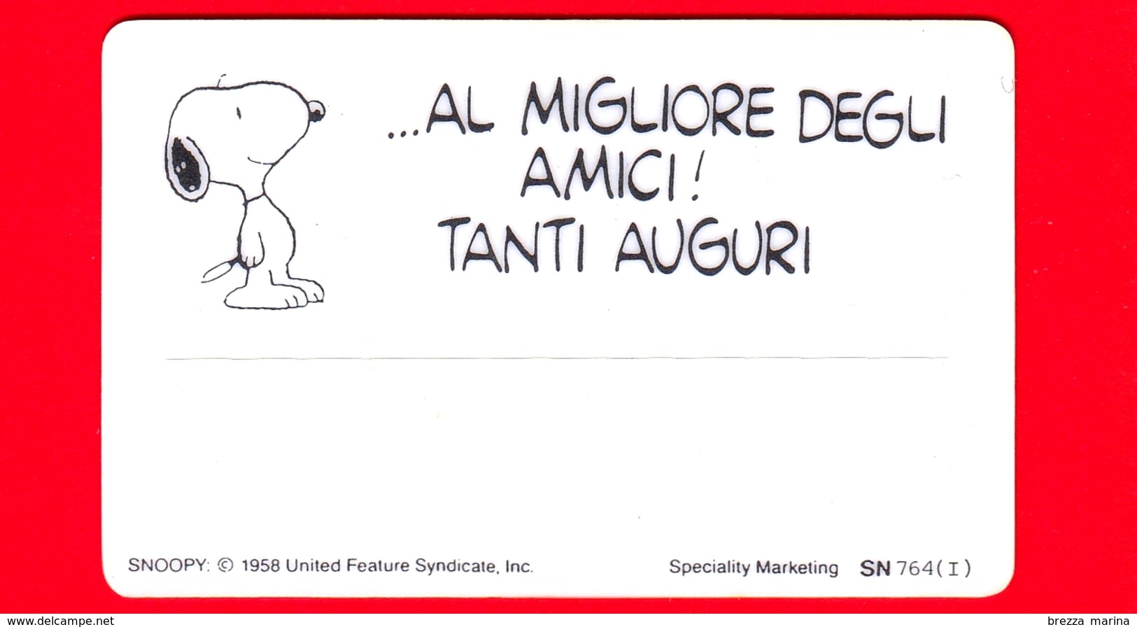 ITALIA - Card - Usata - Snoopy - Il Migliore Dei Compleanni - Al Migliore Degli Amici .. Tanti Auguri - Fumetti