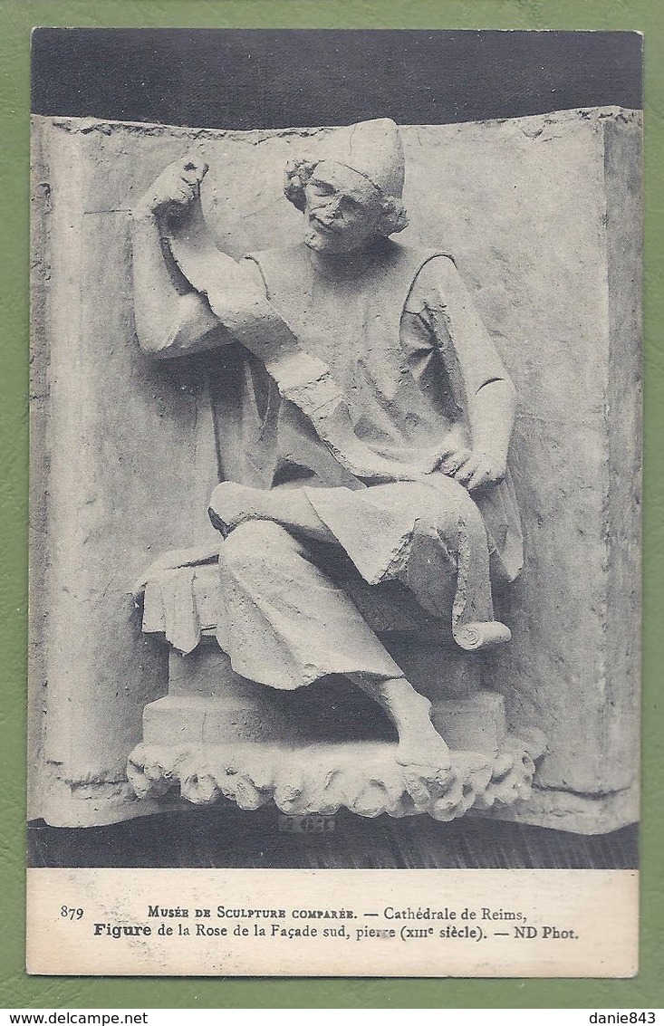 CPA - MUSÉE DE LA SCULPTURE COMPARÉE - FIGURE DE LA ROSE DE LA FACADE SUD, PIERRE - CATHÉDRALE DE REIMS - N°879 - Sculture