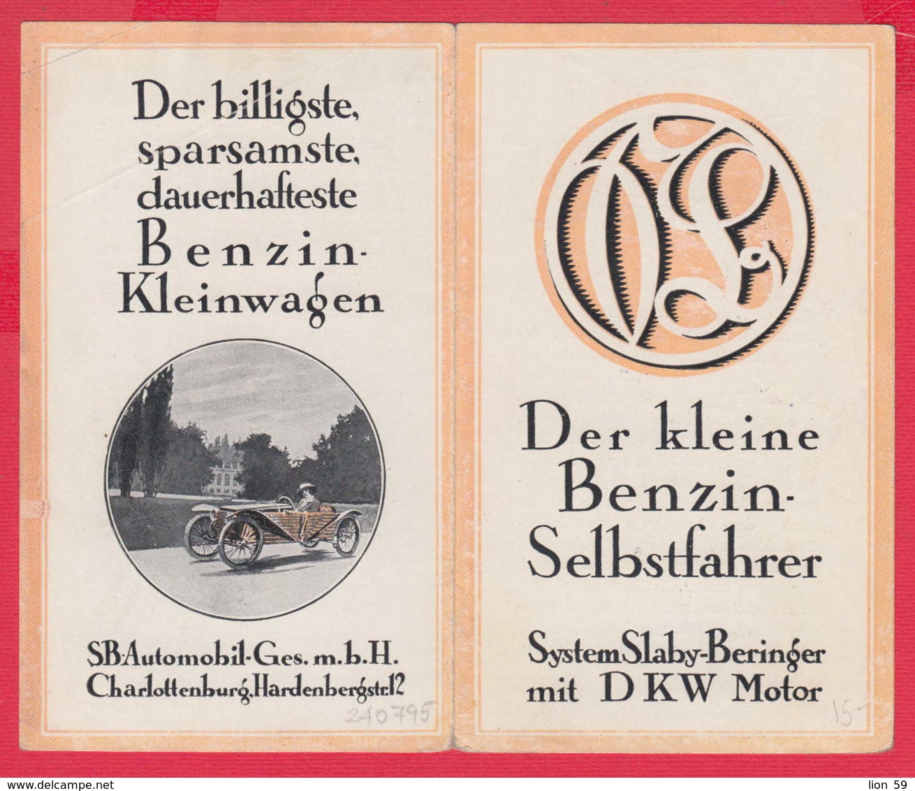 240795 / Advertising - DER KLEINE BENZIN SELBSTFAHRER SYSTEM Slaby-Beringer MIT DKW MOTOR CAR  GERMANY - Publicités