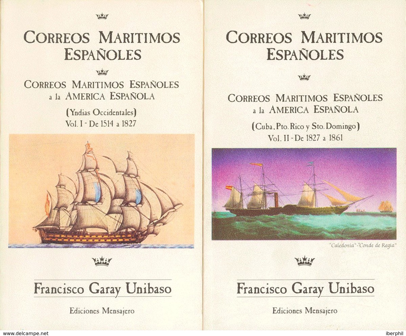 1987. CORREOS MARITIMOS ESPAÑOLES, Cuatro Volúmenes. Francisco Garay Unibaso. Ediciones Mensajero. Bilbao, 1987. (raro C - Andere & Zonder Classificatie