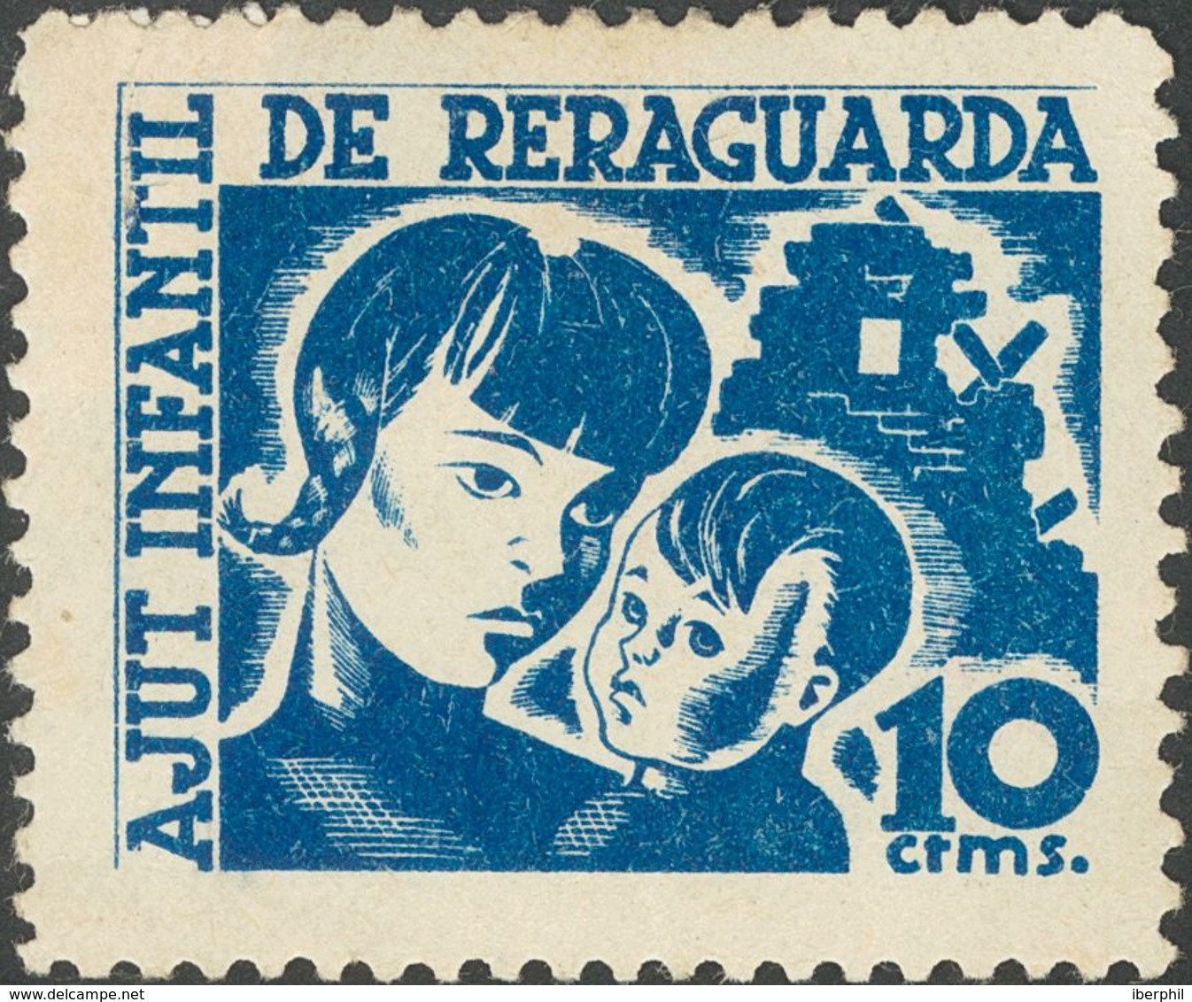 *. 1937. Serie Completa (el 10 Cts Adelgazado) Y 5 Cts Azul. AJUT INFANTIL DE RERAGUARDA. MAGNIFICAS. (Guillamón 2287/22 - Otros & Sin Clasificación