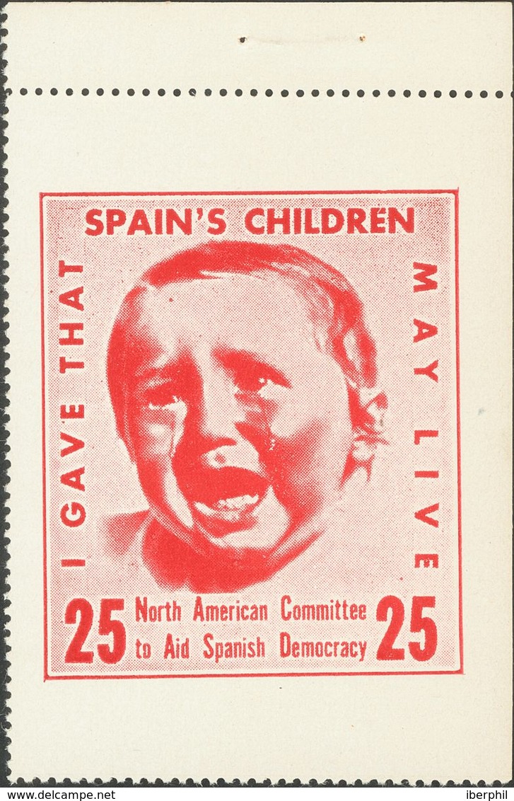 (*). (1938ca). 25 Ctvos Rojo. NORTH AMERICAN COMMITTEE TO AID SPANISH DEMOCRACY. MAGNIFICA Y RARISIMA. (Allepuz 2593, Do - Other & Unclassified