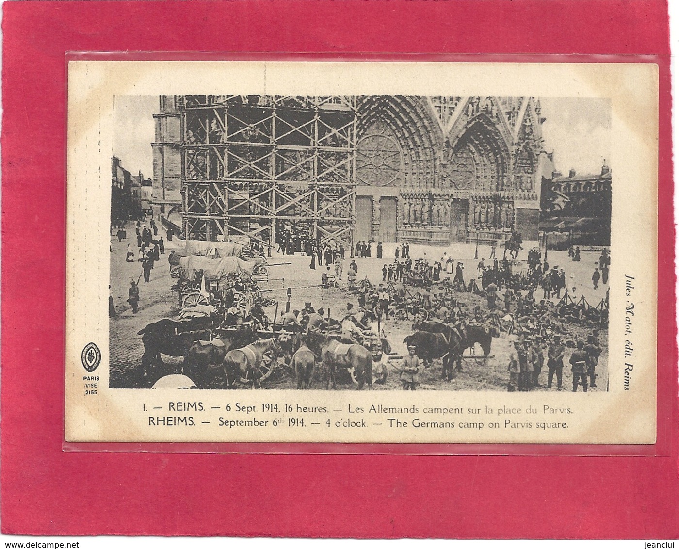 REIMS . 6 SEPT 1914 16H . LES ALLEMANDS CAMPENT SUR LA PLACE DU PARVIS . CARTE NON ECRITE - Reims