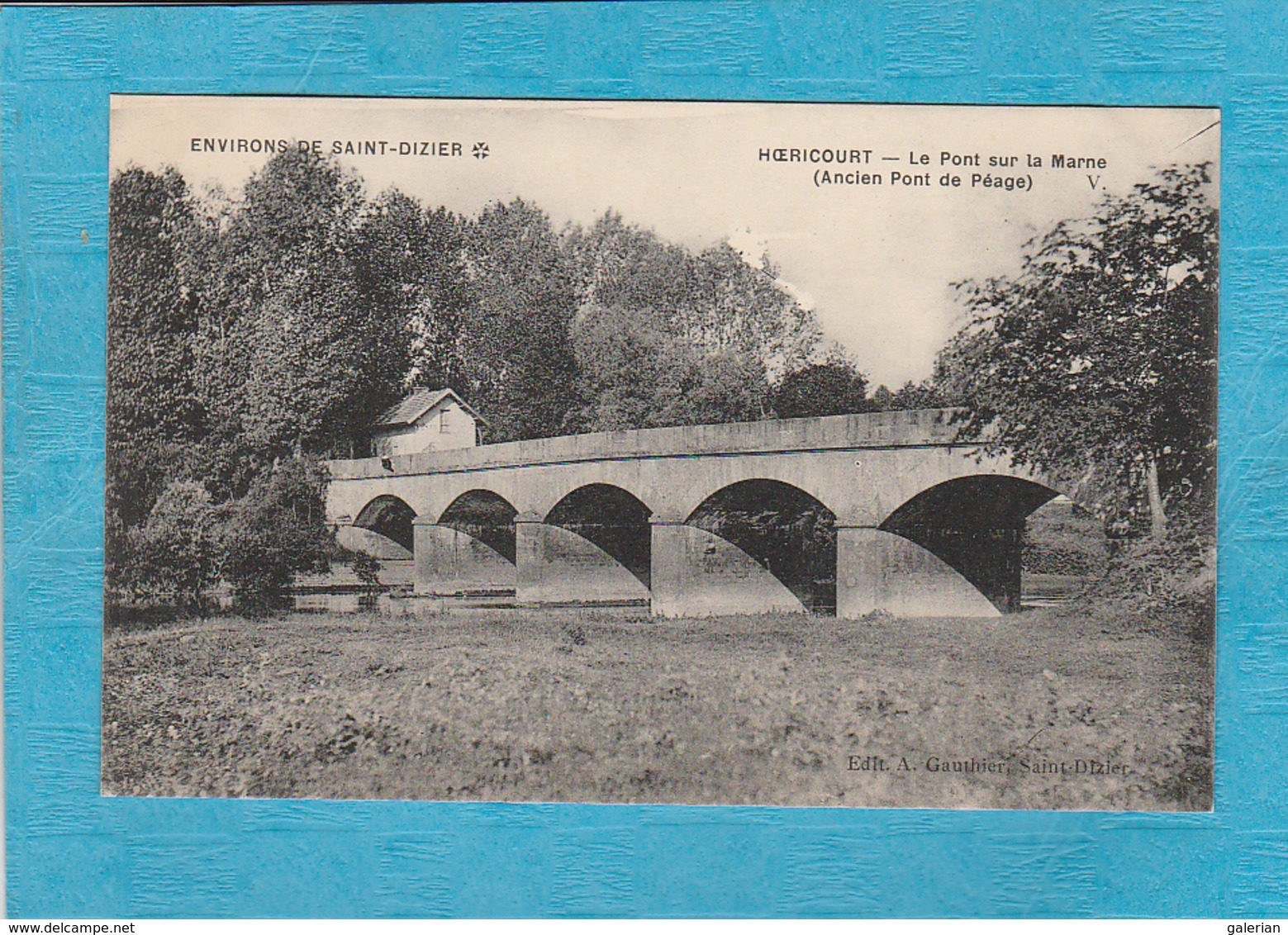 Hoëricourt, Petit Village Disparu. - Le Pont Sur La Marne, Ancien Pont De Péage. - Environs De Saint-Dizier. - Autres & Non Classés