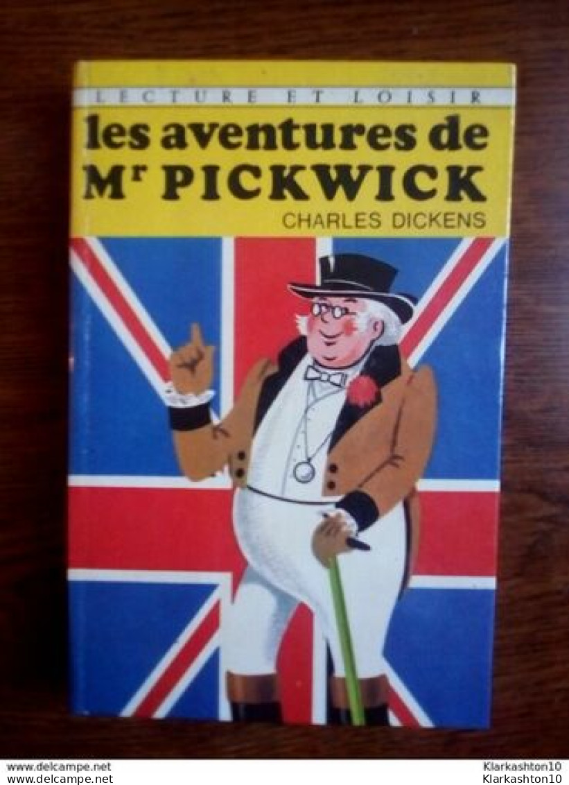 Charles Dickens: Les Aventures De Mr Pickwick/ Lecture Et Loisir-Charpentier  1975 - Collection Lectures Et Loisirs