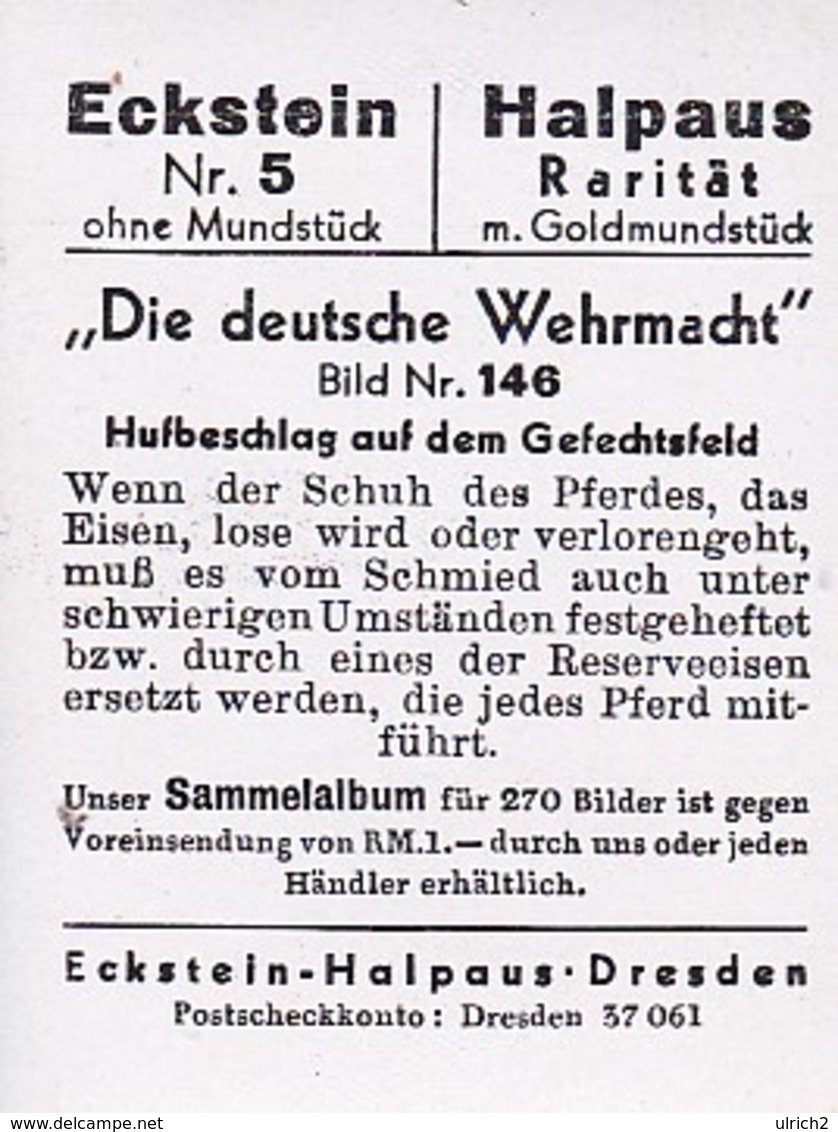 Sammelbild Eckstein-Halpaus Dresden - Die Deutsche Wehrmacht - Hufbeschlag Auf Dem Gefechtsfeld - Pferd- Nr. 146 (40804) - Zigarettenmarken