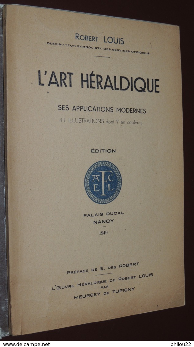 L'art Héraldique. Ses Applications Modernes / Robert LOUIS  1949 - 1901-1940