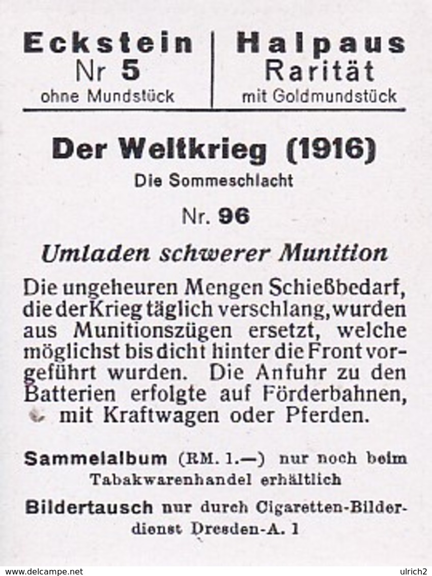 Sammelbild Eckstein-Halpaus Dresden - Der Weltkrieg (1916) - Sommeschlacht - Umladen Schwerer Munition - Nr. 96 (40817) - Zigarettenmarken