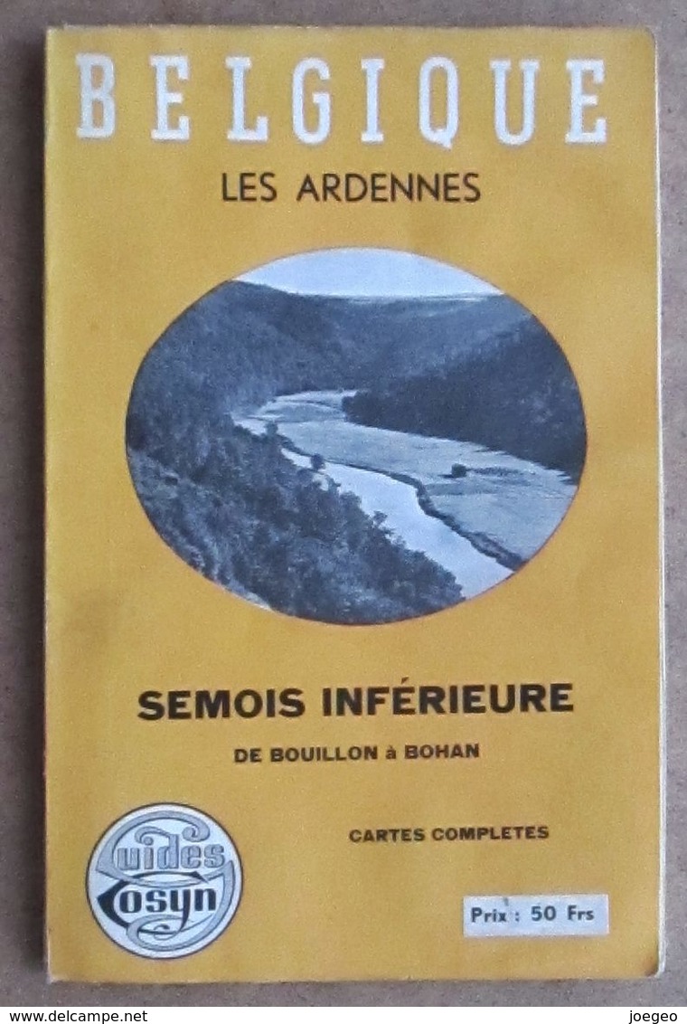 Guides Cosyn - Les Ardennes - Semois Inférieure De Bouillon à Bohan - Cartes Completes - Belgique