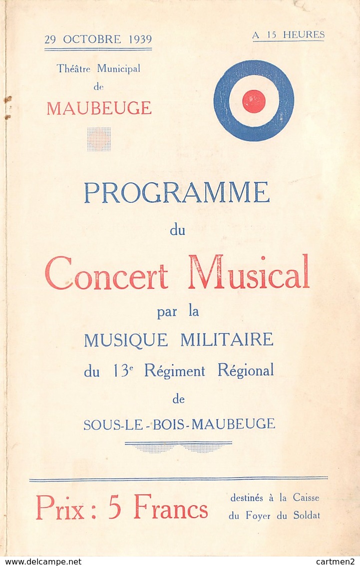 MAUBEUGE PROGAMME CONCERT MUNICIPAL MUSIQUE MILITAIRE  13e REGIMENT REGIONAL SOUS-LE-BOIS 1939 GUERRE - Maubeuge