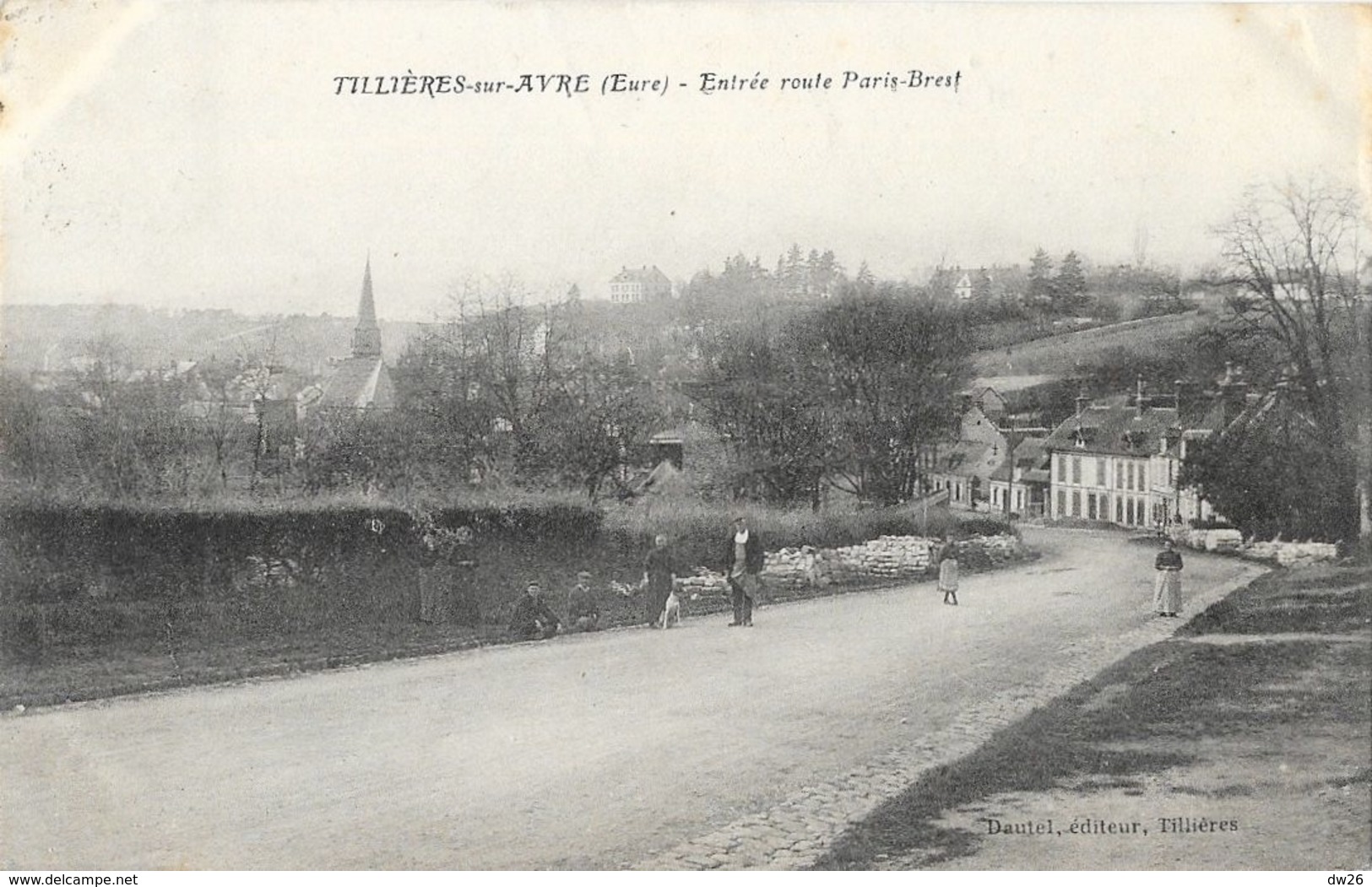 Tillières-sur-Avre (Eure) - Entrée Route Paris-Brest - Edition Dautel - Tillières-sur-Avre