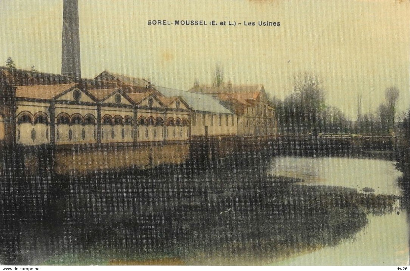 Sorel-Moussel (Eure-et-Loir) - Les Usines (Papeterie) - Carte Colorisée, Toilée Et Vernie - Sorel-Moussel