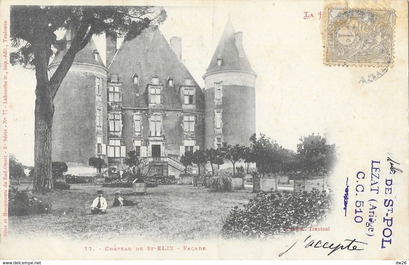 Haute Garonne: Château De St Saint-Félix, Façade - Cliché Trantoul - Carte Labouche Frères, Dos Simple N° 77 - Andere & Zonder Classificatie