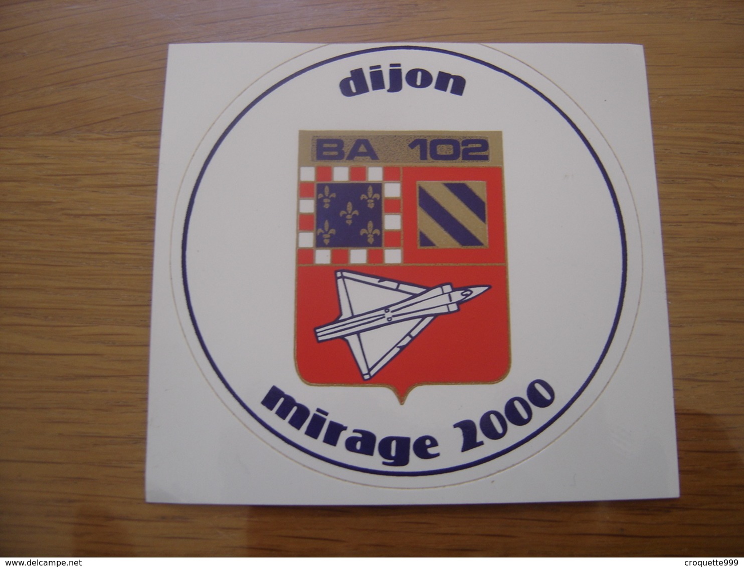 Autocollant Sticker DIJON BA 102 MIRAGE 2000 Arme Avion Militaire Armee - Pegatinas