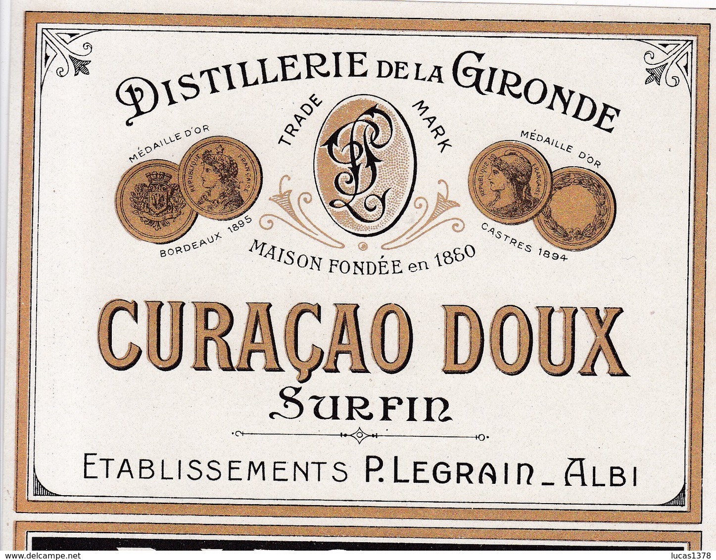 ALBI / LEGRAIN / DISTILLERIE DE LA GIRONDE / CURACAO DOUX - Autres & Non Classés