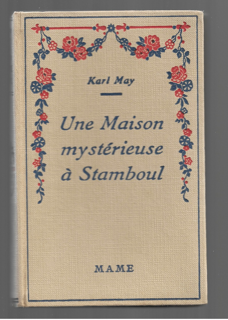 KARL MAY. Une Maison Mystérieuse à Istamboul. Alfred Mame Et Fils, TB état, Jaquette Intacte - 1901-1940