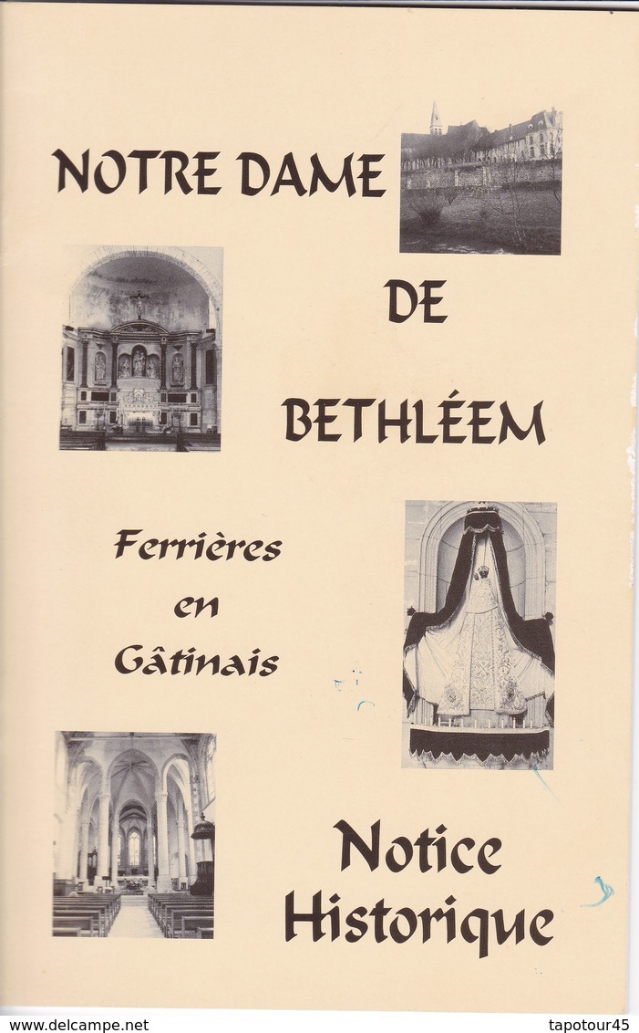 (C 3)   Notre Dame De Bethleem Férrieres En Gatinais "Notice Historique" (18 Pages)   (Format B5) - Dépliants Touristiques