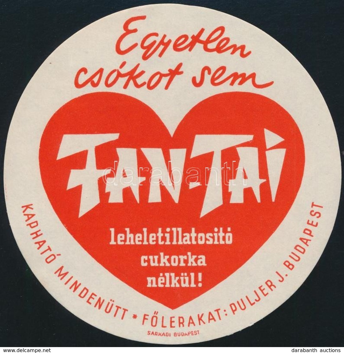 1935 'Egyetlen Csókot Sem Fan-Tai Leheletillatosító Cukorka Nélkül!' , Szign. Káldor, Reklámcímke D:12 Cm - Advertising