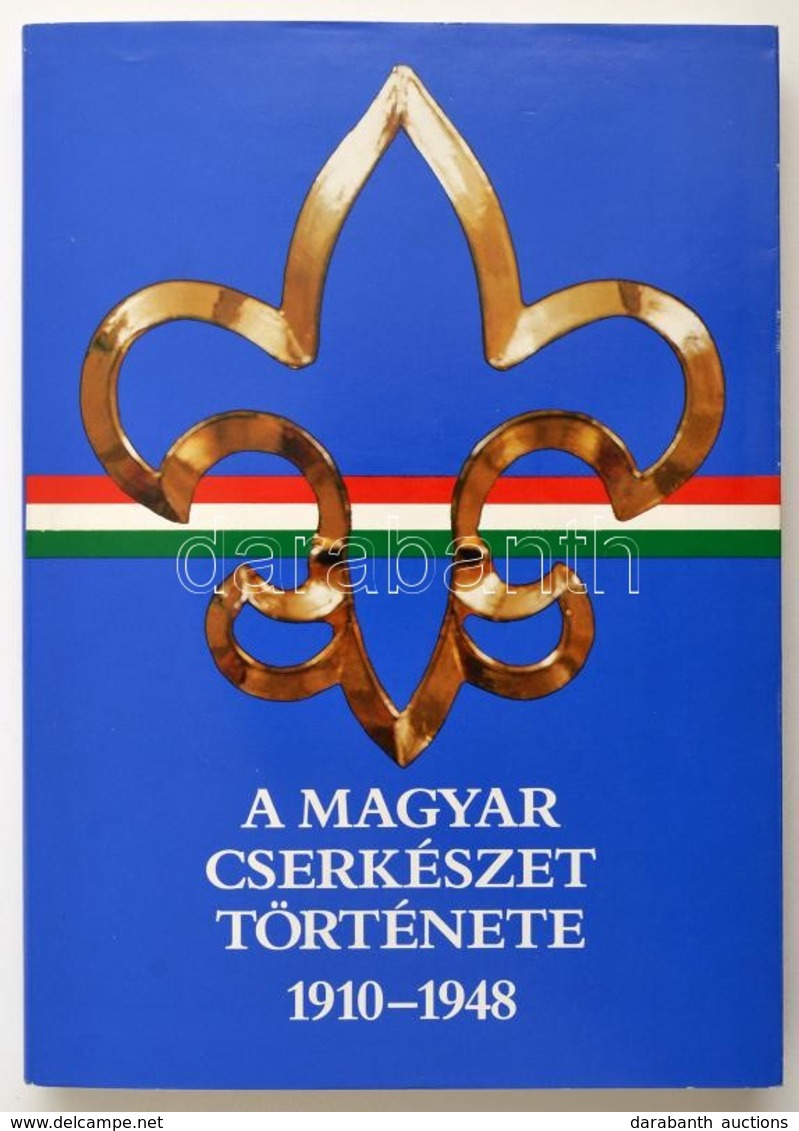 Gergely Ferenc: A Magyar Cserkészet Története 1910-1948. Bp., 1989, Göncöl. Papírkötésben, Jó állapotban. - Padvinderij