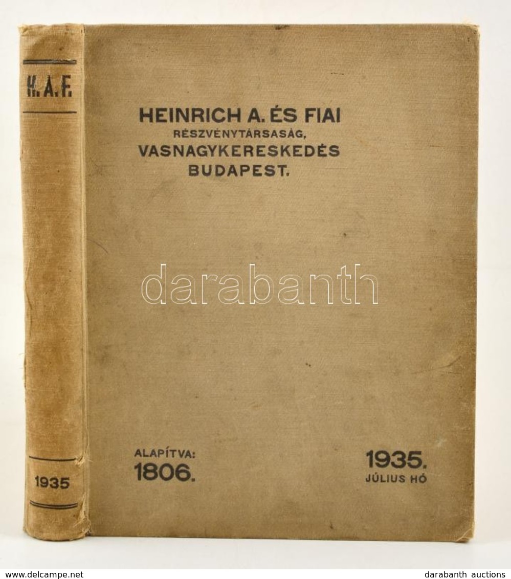 1935 Heinrich A. és Fiai Rt. Vasnagykereskedés (Heinrich-udvar) árjegyzéke. 1935. Július. 
Bp., 4+373 P. Kiadói Egészvás - Non Classificati