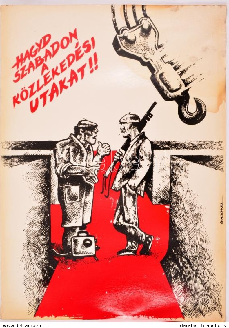 Cca 1970 'Hagyd Szabadon A Közlekedési Utakat!!' Figyelemfelhívó Plakát, Jelzett, Foltos, 67×48 Cm - Andere & Zonder Classificatie