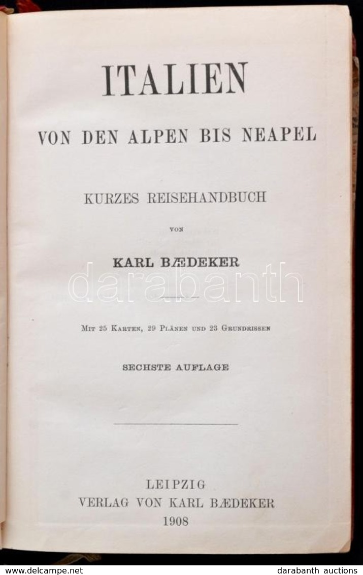 Karl Baedeker: Italien Von Den Alpen Bis Neapel. Kurzes Reisehandbuch. Leipzig, 1908, Verlag Von Karl Baedeker, XLII+412 - Zonder Classificatie