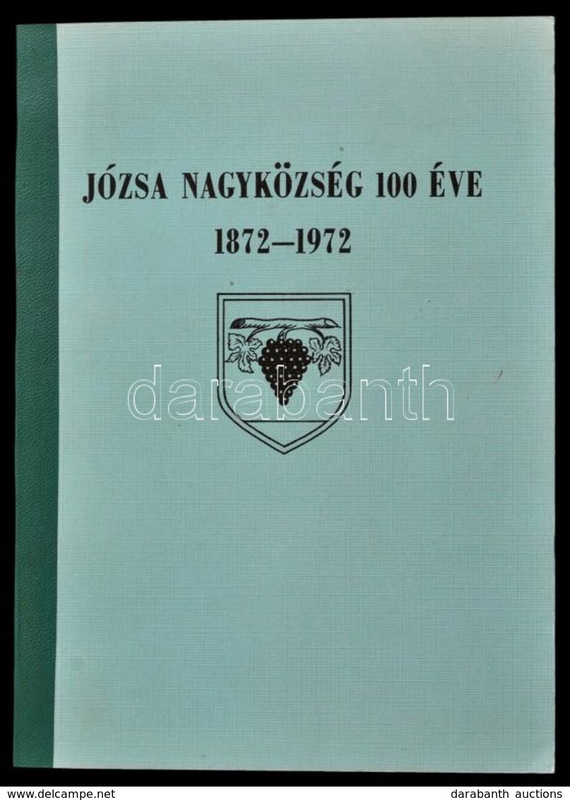 Józsa Nagyközség 100 éve. 1872-1972, Szerk. Szücs Ernő. Debrecen, 1972, Józsa Nagyközségi Tanács VB. Kiadói Papírkötés.  - Zonder Classificatie