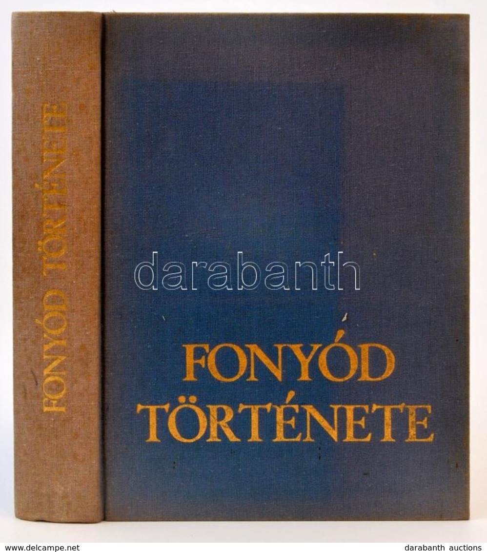 Fonyód Története. Szerk.: Kanyar József. Fonyód, 1985, Fonyódi Művelődési Ház. Kiadói Egészvászon-kötésben. Megjelent 35 - Zonder Classificatie