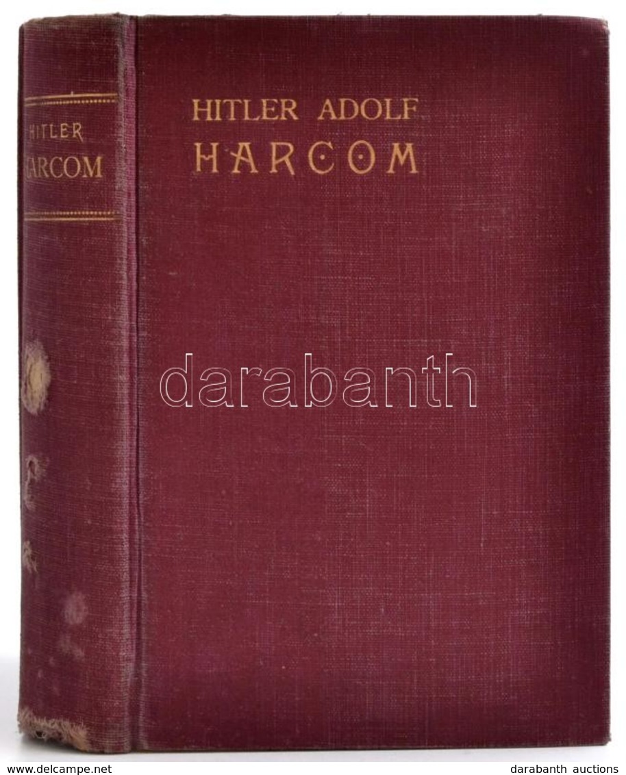 Hitler Adolf: Harcom. (Mein Kampf.) Fordították: Kolbay Pál, Dr. Lindtner Antal, Dr. Szakáts István. Bp.,1935, Centrum,  - Zonder Classificatie