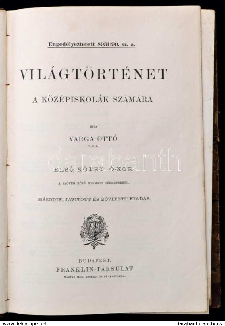 Varga Ottó: Világtörténet A Középiskolák Számára. I-III. Rész. (Egybekötve.) I. Rész.: Ó-kor. (Második, Javított és Bőví - Zonder Classificatie