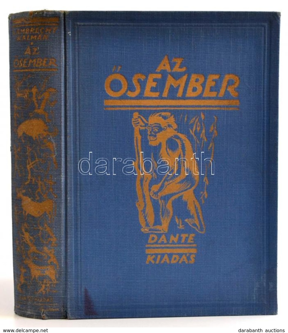 Lambrecht Kálmán: Az ősember. Ősvilágok élete. A 8.,19-23. Fejezetek Szerzője Kormos Tivadar. Budapest, 1931, Dante. Har - Zonder Classificatie