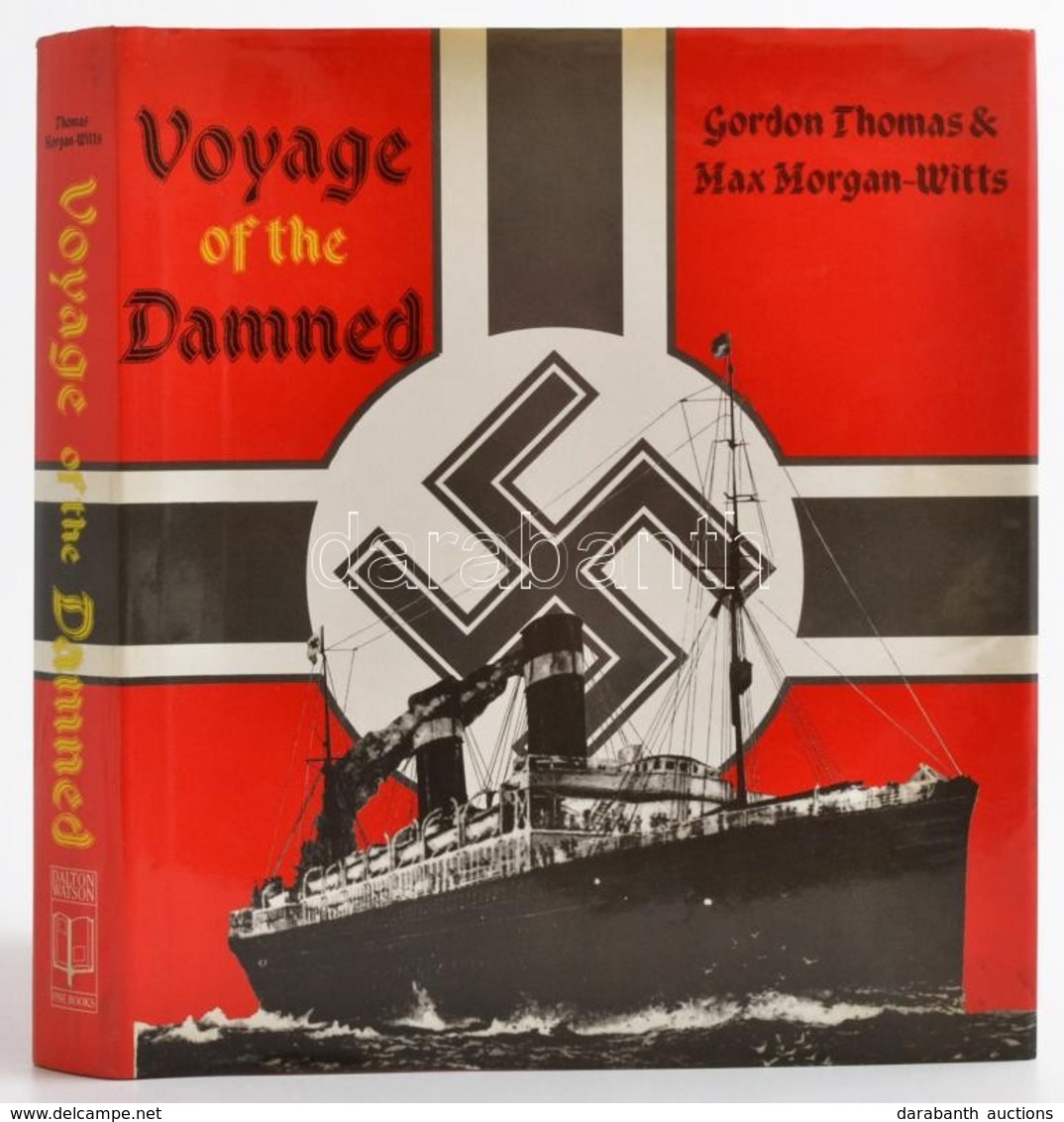 Gordon Thomas-Max Morgan-Witts: Voyage Of The Damned. Belton, 1994, Dalton-Watson.  Fekete-fehér Fotókkal Illusztrált. A - Zonder Classificatie