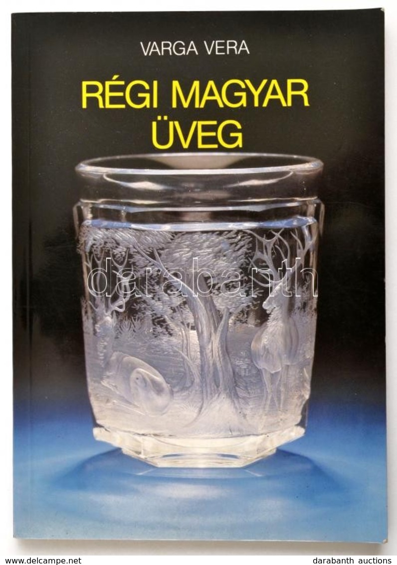 Varga Vera: Régi Magyar üveg. Bp., 1989. Képzőművészeti Kiadó. Kiadói Papírborítékban. - Zonder Classificatie